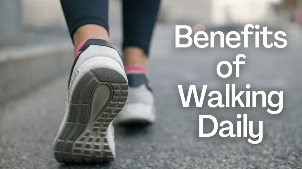benefits of walking daily