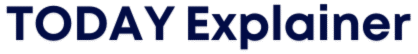 TODAY Explainer