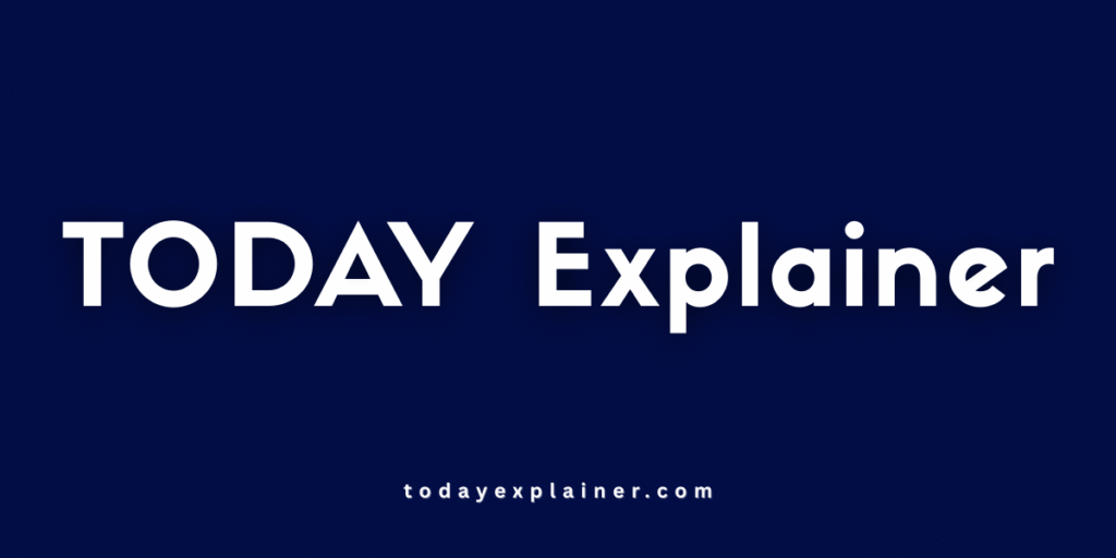 today explainer
