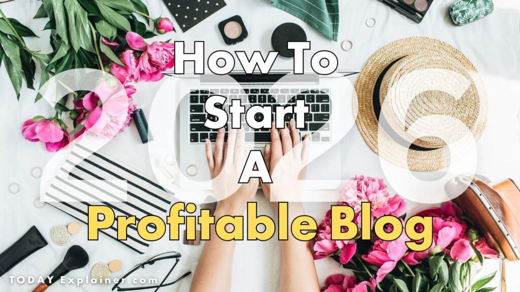 How To Start A Profitable Blog
