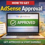 How to Get AdSense Approval