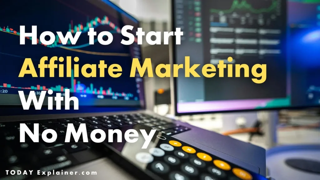 How to Start Affiliate Marketing With No Money