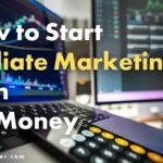 How to Start Affiliate Marketing With No Money