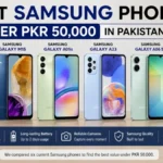 Six budget Samsung Galaxy smartphones lined up representing the best options under 50,000 rupees in Pakistan